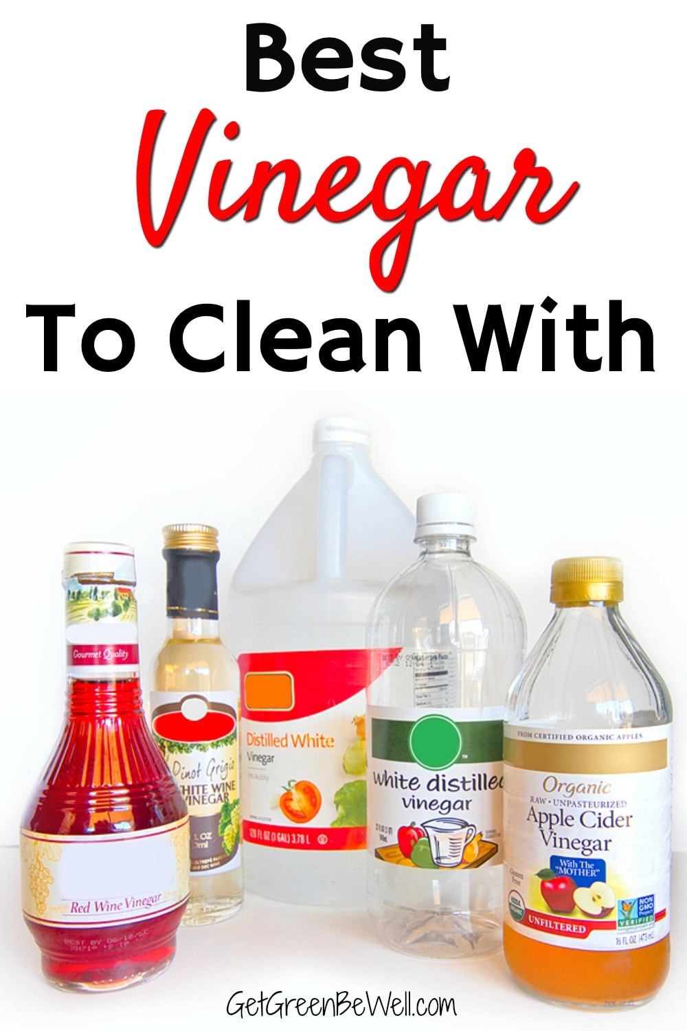 What Kind Of Vinegar To Clean With Get Green Be Well