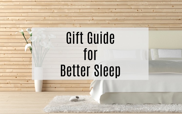 Gift Guide To Better Sleep - Get Green Be Well