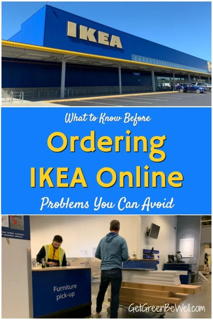 IKEA USA Online Ordering: Problems, Customer Service and Pickup in Store -  Get Green Be Well
