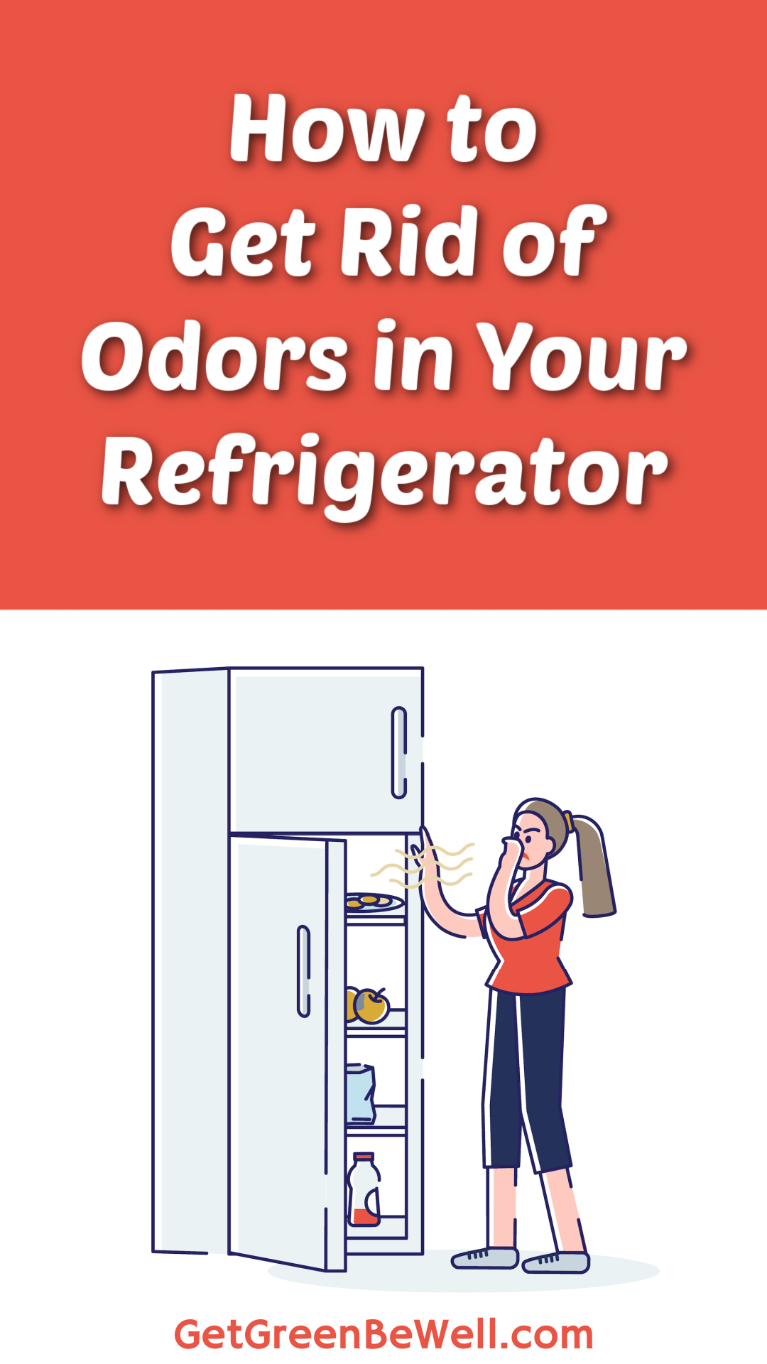 How to Get Rid of Odor in a Refrigerator - Get Green Be Well